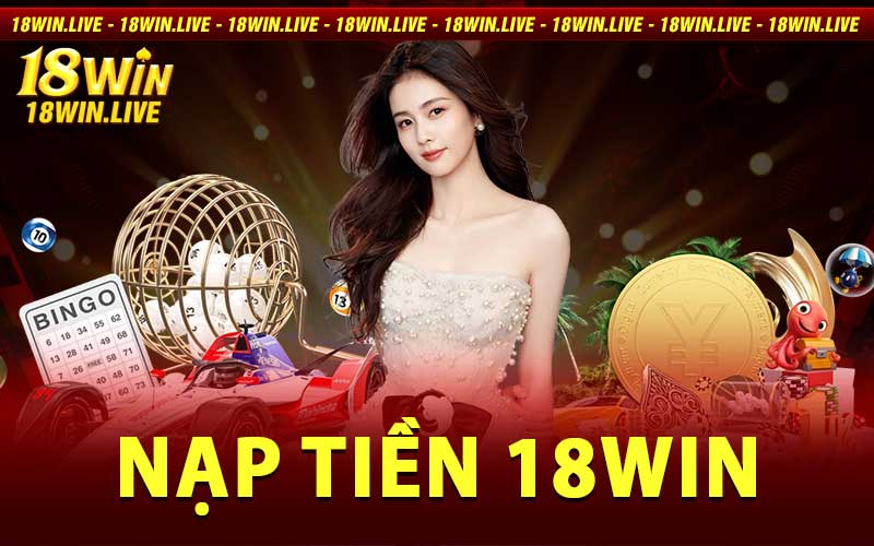 nạp tiền 18win